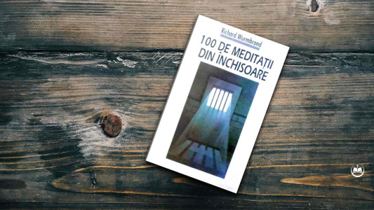 Richard Wurmbrand - 100 de meditații din închisoare