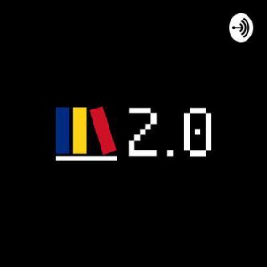 2.0 Ro - Podcast Partea 1 (2020)