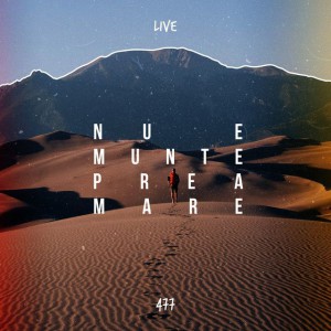 477 - Nu E Munte Prea Mare (2019)