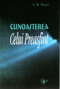 A. W. Tozer - Cunoașterea Celui Preasfânt (2021)