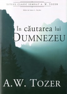 A. W. Tozer - În Căutarea Lui Dumnezeu (2022)