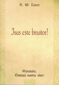 A. W. Tozer - Isus Este Biruitor! (2021)