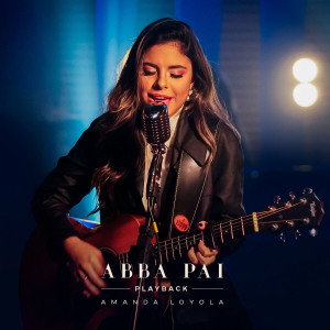 Amanda Loyola - Abba Pai (Playback) (2019)