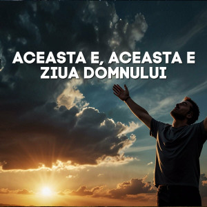 Muzica Crestina Noua - Aceasta E, Aceasta E, Ziua Domnului (2024)