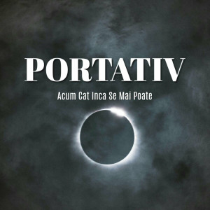 Portativ - Acum Cat Inca Se Mai Poate (2024)