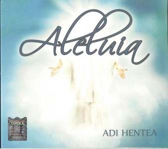 Adi Hentea - Aleluia (2012)
