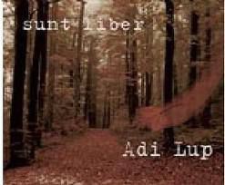 Adi Lup - Sunt Liber (2005)