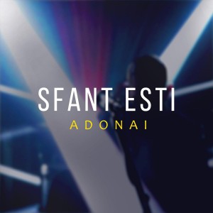 Adonai - Sfant Esti (2021)