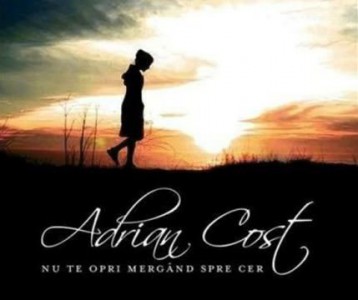 Adrian Cost - Nu te opri mergand pe cale