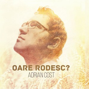 Adrian Cost - Oare Rodesc (2019)