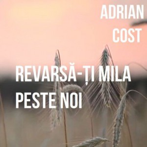 Adrian Cost - Revarsă-Ți Mila Peste Noi (2005)