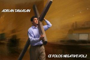 Adrian Tamasan - Ce folos Negative Vol.2