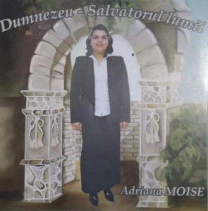Adriana Moise - Dumnezeu Salvatorul Lumii (2009)