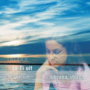 Adriana Stoica - Nu pot sa-Ti uit iubirea Negative Aditionale Vol.7