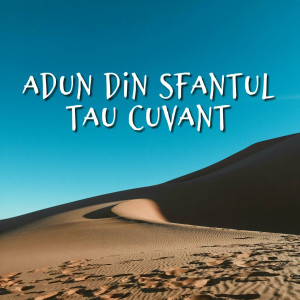 Muzica Crestina Noua - Adun Din Sfantul Tau Cuvant (2024)