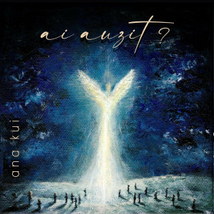 Ana Kui - Ai Auzit (2023)
