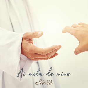 Andrei Stoica - Ai Mila De Mine (Negativ Ton Fata) (2023)
