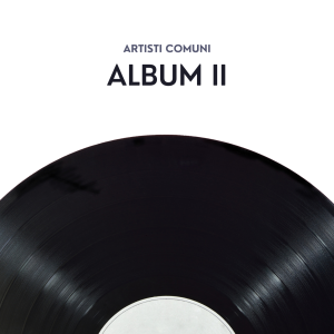 Artisti Comuni - Album II