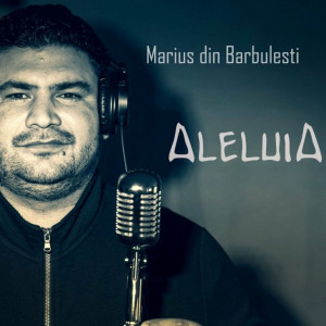 Marius Din Barbulesti - Aleluia! (2021)