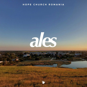 Hope Church Romania - Ales (2023)