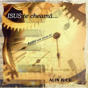 Alin Jucu - Isus te cheama Vol.4 (2013)