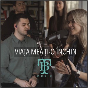 Alin Și Emima Timofte - Viata Mea Ti-O Inchin (Live) (2021)