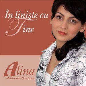 Alina Havrisciuc - In Liniste Cu Tine