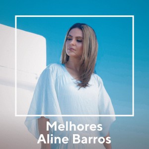 Aline Barros - Melhores Aline Barros (2020)