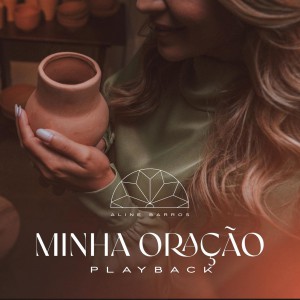 Aline Barros - Minha Oração (Playback) (2022)
