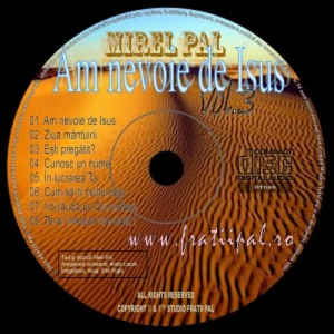 Mirel Pal - Am Nevoie De Isus Vol. 3 (2011)