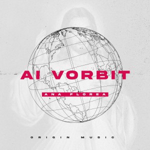 Ana Florea - Ai Vorbit (2021)