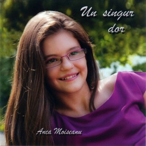 Anca Moiseanu - Un Singur Dor (2012)