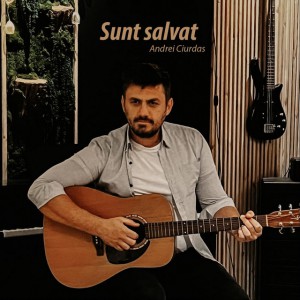 Andrei Ciurdas - Sunt Salvat (2022)