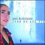 Ani Rogajan - Izvor De Apa Vie