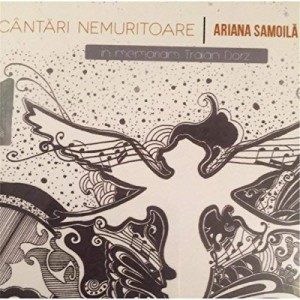 Ariana Samoilă - Cântări Nemuritoare (2013)