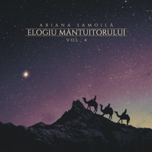 Ariana Samoilă - Elogiu Mântuitorului Vol. 4 (2019)