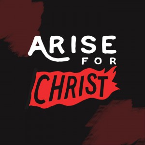 Arise For Christ - Arise For Christ Partea 1 (2021)