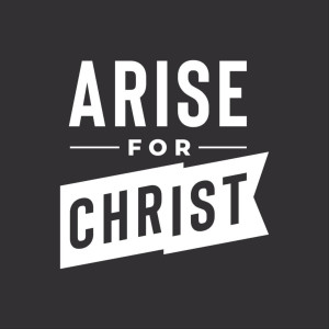 Arise For Christ - Arise For Christ Partea 2 (2023)