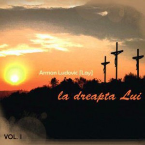 Arman Ludovic - La Dreapta Lui