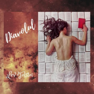 Ascult si Citesc - Diavolul (Lev Tolstoi) (2021)