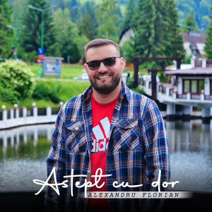 Alexandru Florian - Astept Cu Dor (2024)