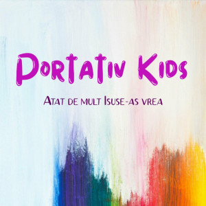 Portativ Kids - Atat De Mult Isuse-As Vrea (2024)