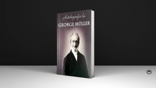 George Müller - Autobiografia lui George Müller