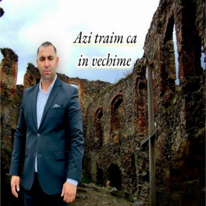 Marian Din Bacesti - Azi Trãim Ca În Vechime (2023)