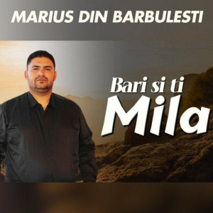 Marius Din Barbulesti - Bari Si Ti Mila (2024)