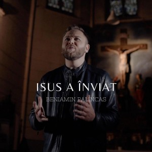 Beniamin Palincas - Isus A Înviat (2021)