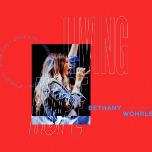 Bethel Music - Living Hope (Live) (2018)