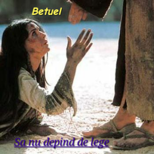 Betuel - Sa nu depind de lege