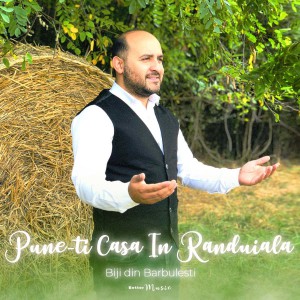 Biji Din Barbulesti - Pune-ti Casa In Randuiala (2021)