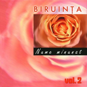 Biruința - Nume minunat Vol. 2 (2001)